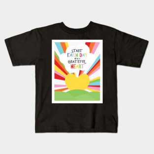 Start each day with a grateful heart Kids T-Shirt